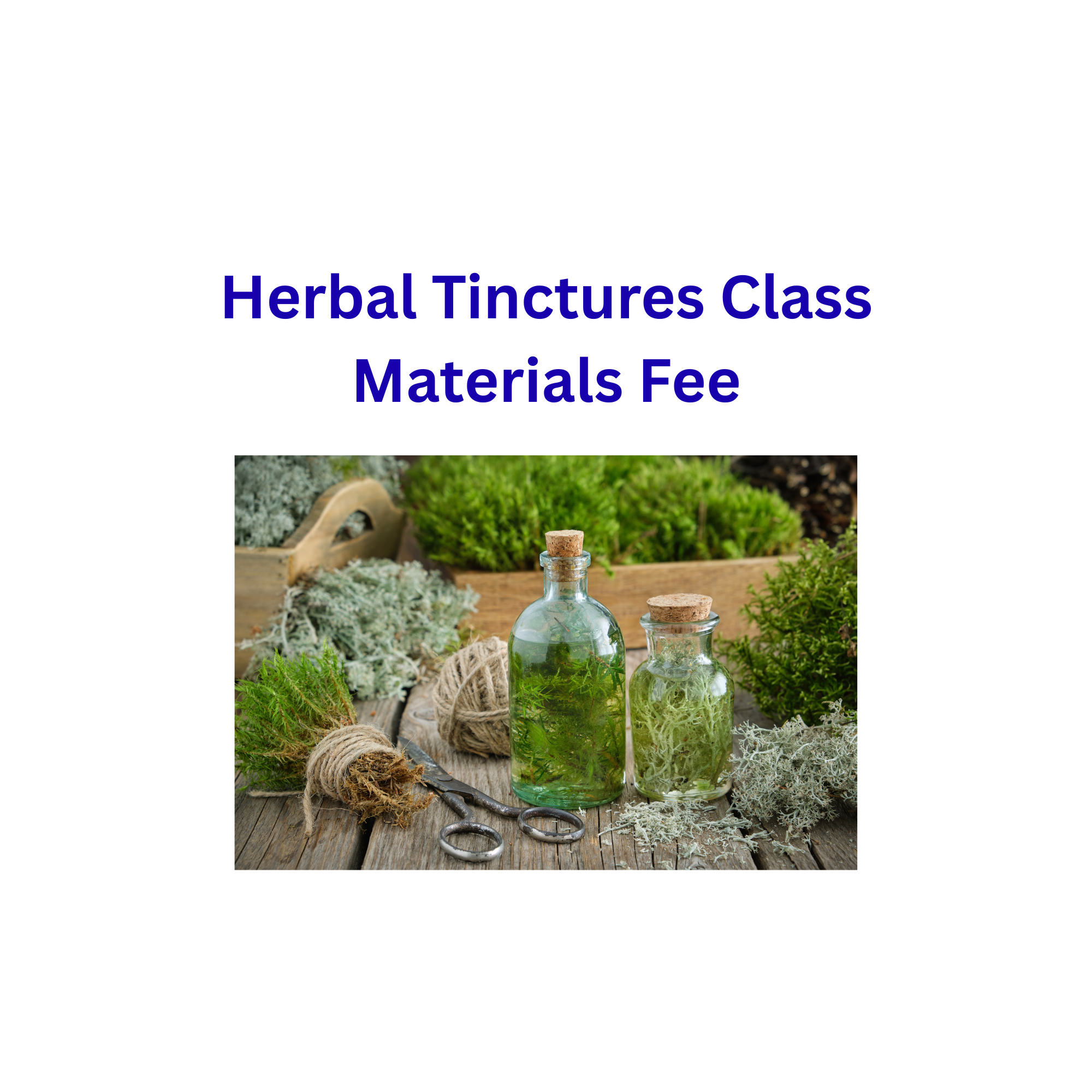 Herbal Tinctures Materials Fee