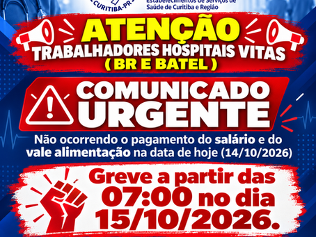 🚨 ATENÇÃO, TRABALHADORES DOS HOSPITAIS VITA BR E VITA BATEL!🚨