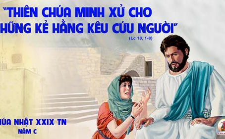 ✠ Tin Mừng Chúa Giê-su Ki-tô theo thánh Lu-ca (Lc 18,1-8)