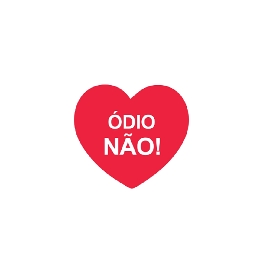 ÓDIO NO!