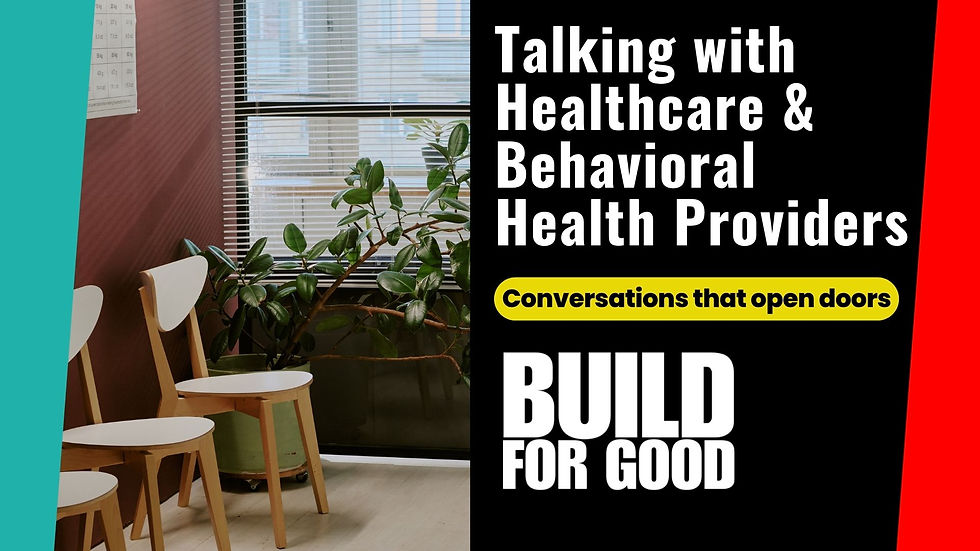 Conversations That Open Doors: Talking with Healthcare & Behavioral Health Providers