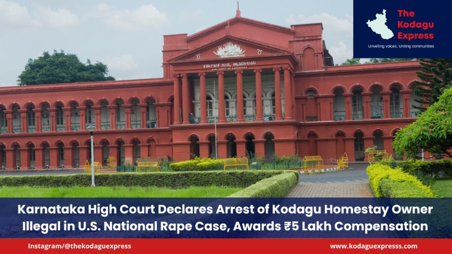 Justice M. Nagaprasanna passed the order while partly allowing petitions filed by the 55-year-old owner of a homestay located in Kutta, Kodagu district.
