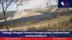 Kodagu Villagers’ Protest Prompts Action; Asphalt Plant to Shut by May 31