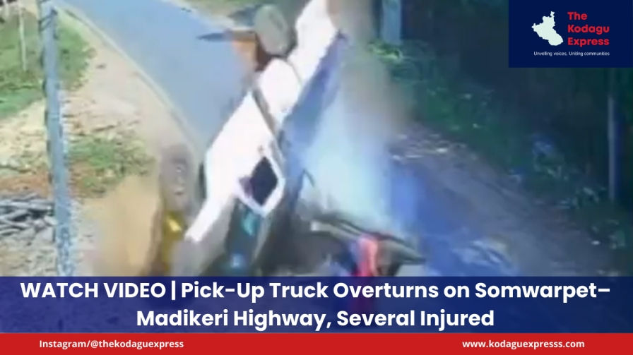 WATCH VIDEO | Pick-Up Truck Overturns on Somwarpet–Madikeri Highway, Several Injured