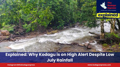 Explained: Why Kodagu is on High Alert Despite Low July Rainfall
