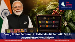 Coorg Coffee Featured in PM Modi's Diplomatic Gift to Australian Prime Minister