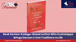 Book Review: Kodagu-Based Author Nitin Kushalappa Brings Deccan’s Oral Traditions to Life