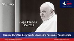 Kodagu Christian Community Mourns the Passing of Pope Francis