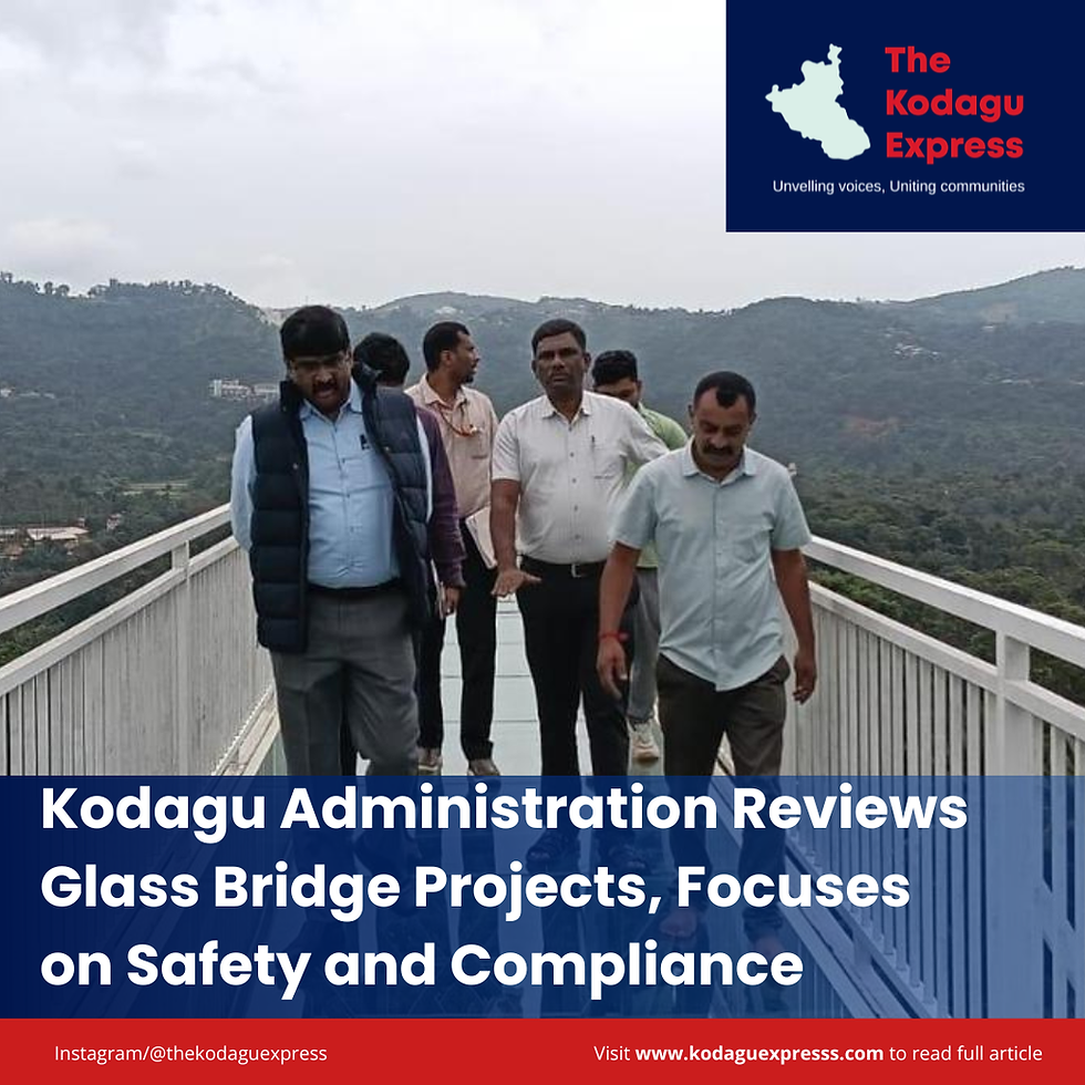 Kodagu Administration Reviews Glass Bridge Projects, Focuses on Safety and Compliance