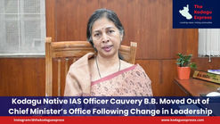 Kodagu Native IAS Officer Cauvery B.B. Moved Out of Chief Minister’s Office Following Change in Leadership