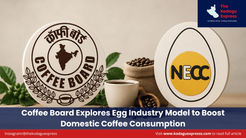 Coffee Board Explores Egg Industry Model to Boost Domestic Coffee Consumption
