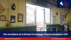 Fire Accident at a School in Kodagu Claims Student’s Life