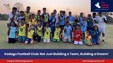 Kodagu Football Club: Not Just Building a Team, Building a Dream!