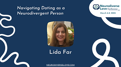 Lida Far Neurodiverse Love Conference Session
