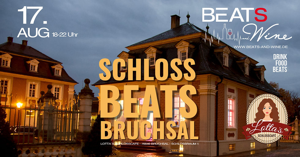 BEATS AND WINE - SCHLOSS BEATS BRUCHSAL 17.08.2026