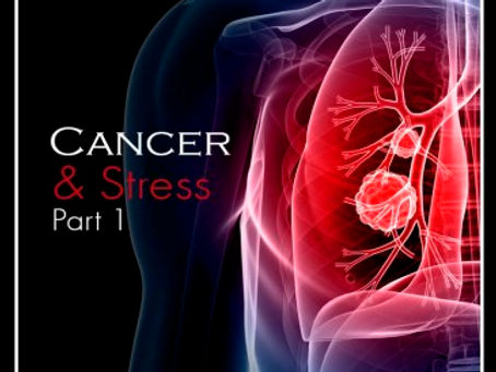Cancer and stress, part 1