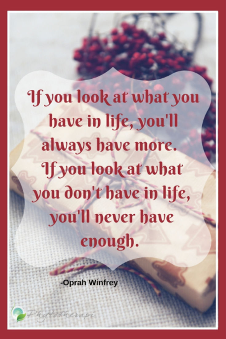 If you look at what you have in life