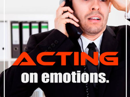 Acting on emotions