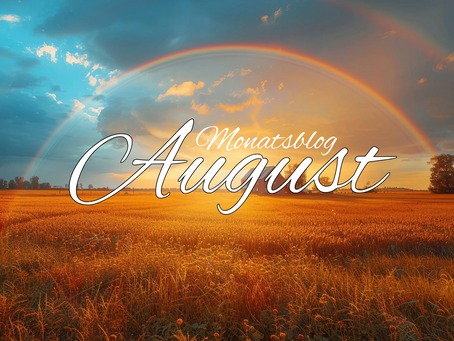 August - Zwischen Aufatmen und Abschied