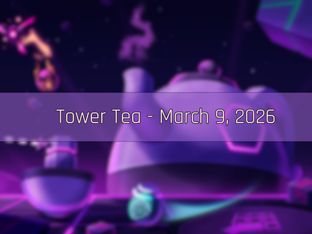 Tower Tea - March 9, 2026
