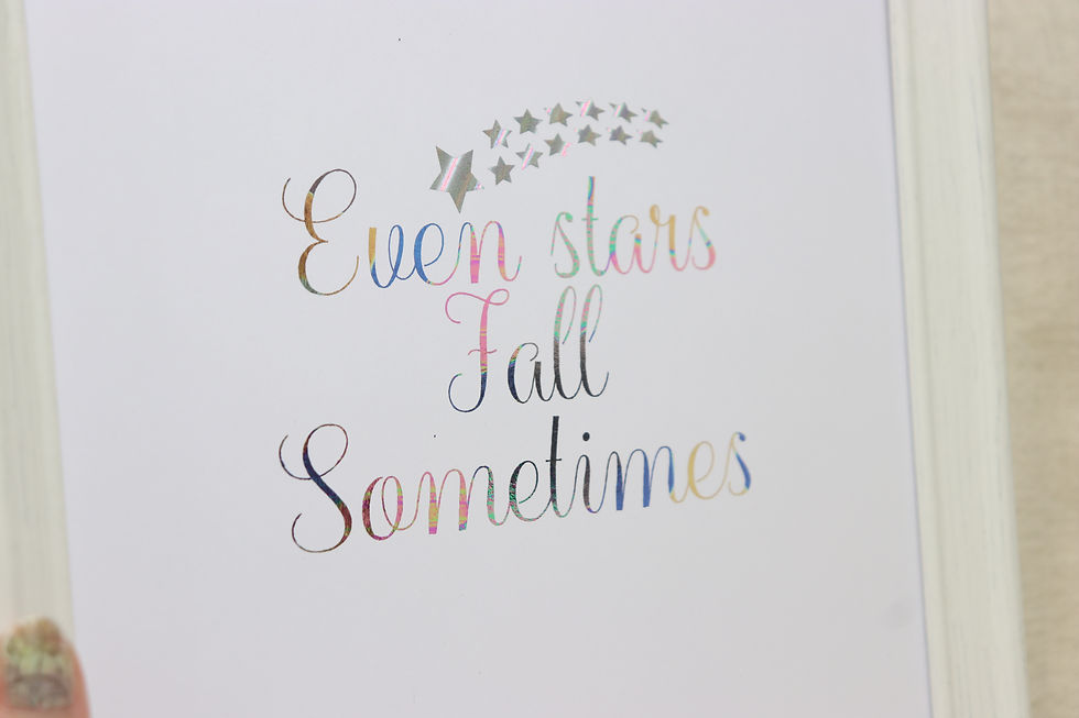 Thumbnail: Even Stars Fall Sometimes A4 Foil Print C - Inspirational Quote