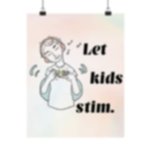 A poster that says "Let kids stim" with a drawing of a boy listening to music with headphones, stimming with a tangle fidget, and moving rhythmically.