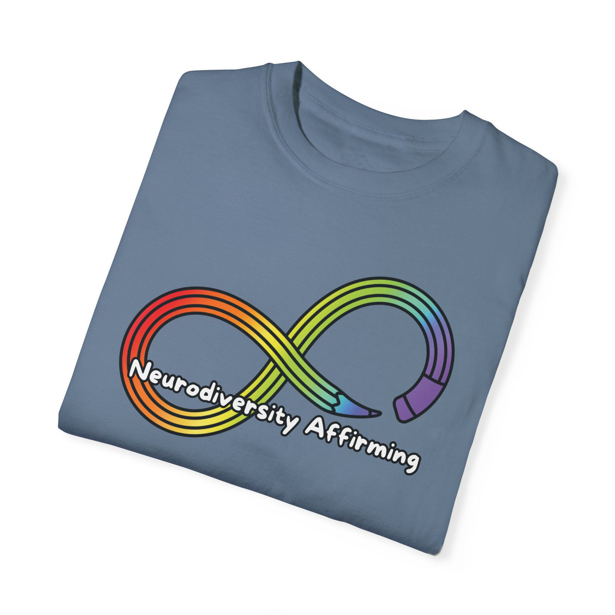 An ice blue colored t-shirt with a rainbow colored pencil in the shape of an infinity symbol. Text says: Neurodiversity Affirming