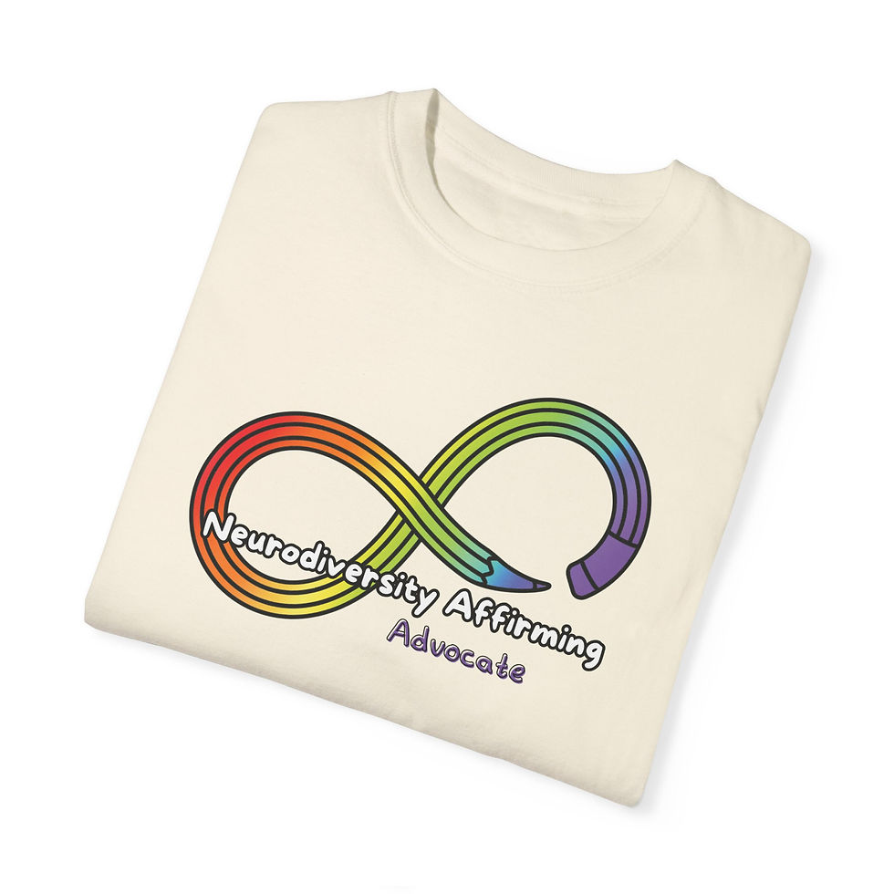 Thumbnail: An ivory colored t-shirt with a rainbow colored pencil in the shape of an infinity symbol. Text says: Neurodiversity Affirming Advocate