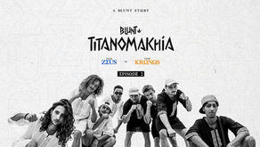 BLUNT TITANOMAKHIA | Article & Interview 