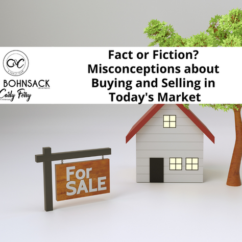 Fact or Fiction? Buying and Selling in the Current Market