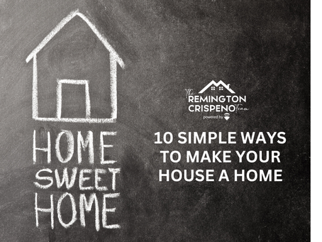 Ten Simple Ways to Make Your House a Home