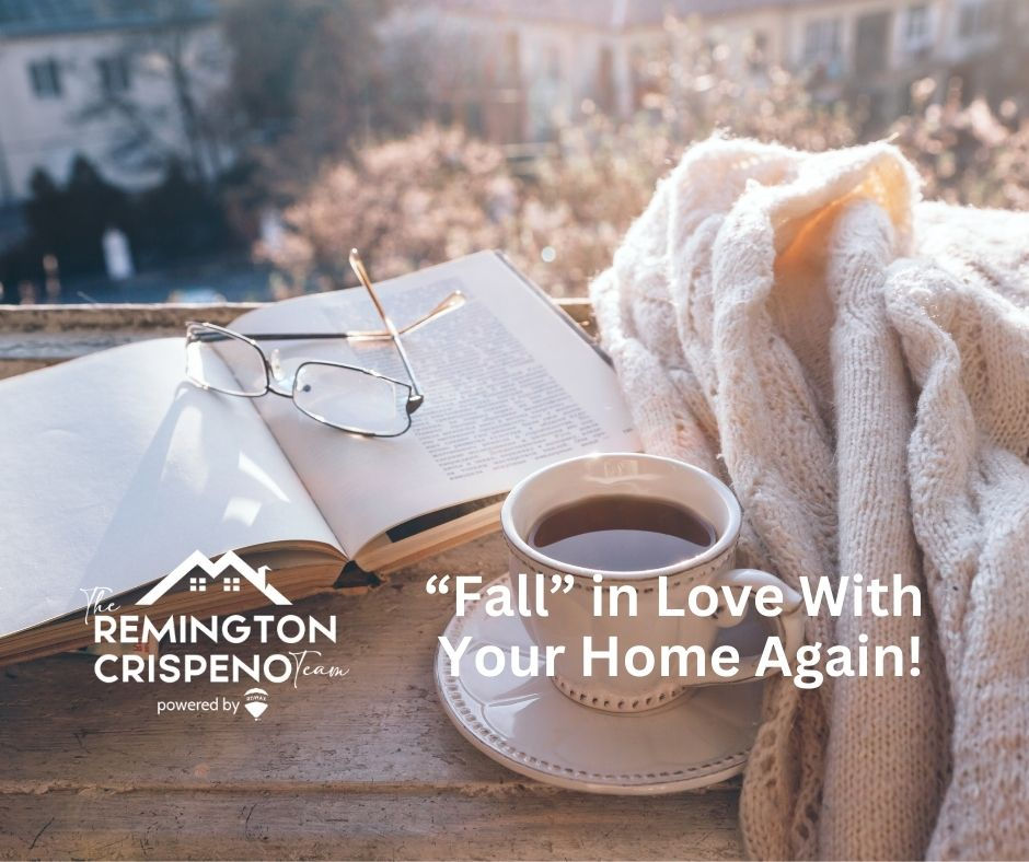 "Fall" in Love with Your Home Again!