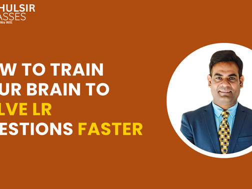 How to Train Your Brain to Solve LR Questions Faster