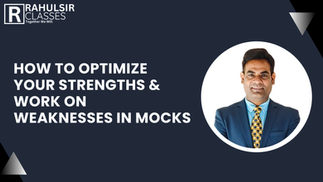 How to Optimize Your Strengths & Work on Weaknesses in Mocks