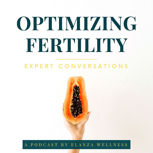 optimizing fertility podcast_elanza well
