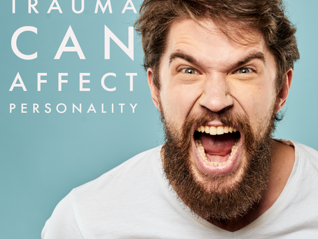 Trauma Can Affect Personality