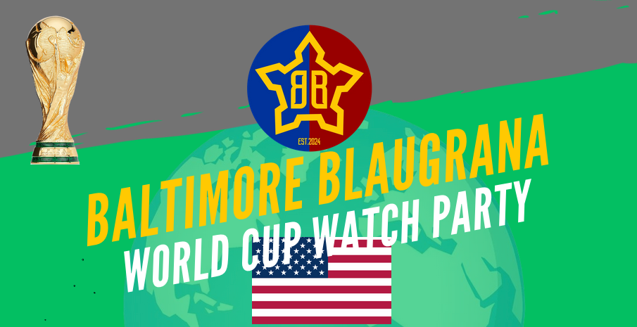 Baltimore Blaugrana World Cup Watch Party USMNT-RSVPs