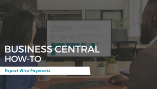 How to Export Wire Payments in Dynamics 365 Business Central