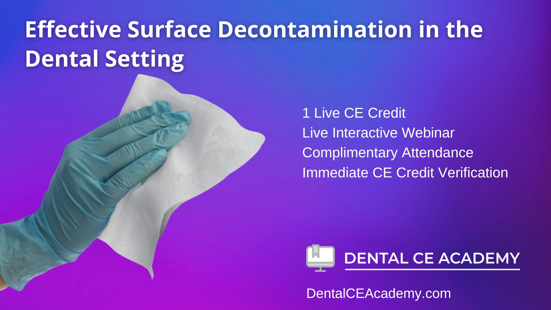 EFFECTIVE SURFACE DECONTAMINATION IN DENTAL SETTINGS FREE DENTAL CE