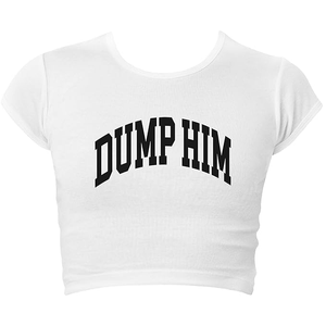 Dump Him Baby Tee