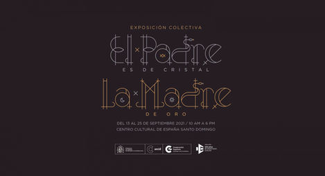  El padre es de Cristal la madre es de Oro / Exposición colectiva
