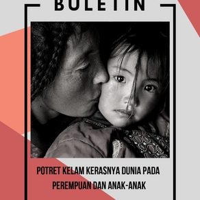 Buletin Maret 2019 - Potret Kelam Kerasnya Kehidupan Perempuan dan Anak-Anak
