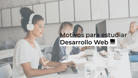 ¿Por qué estudiar programación web?