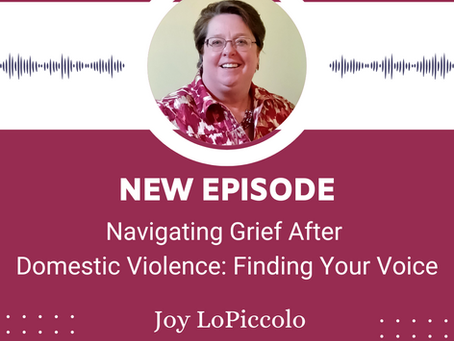 Navigating Grief After Domestic Violence: Finding Your Voice