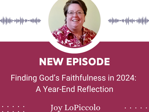 Finding God’s Faithfulness in 2024: A Year-End Reflection