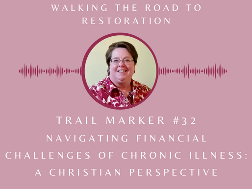 Trail Marker #32Navigating Financial Challenges of Chronic Illness: A Christian Perspective