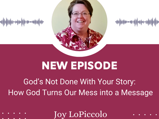 God’s Not Done With Your Story: How God Turns Our Mess into a Message