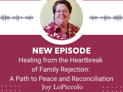 Healing from the Heartbreak of Family Rejection: A Christian Path to Peace and Reconciliation