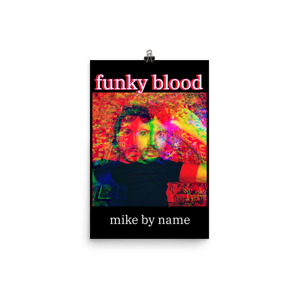 Thumbnail: funky blood - mike by name Poster