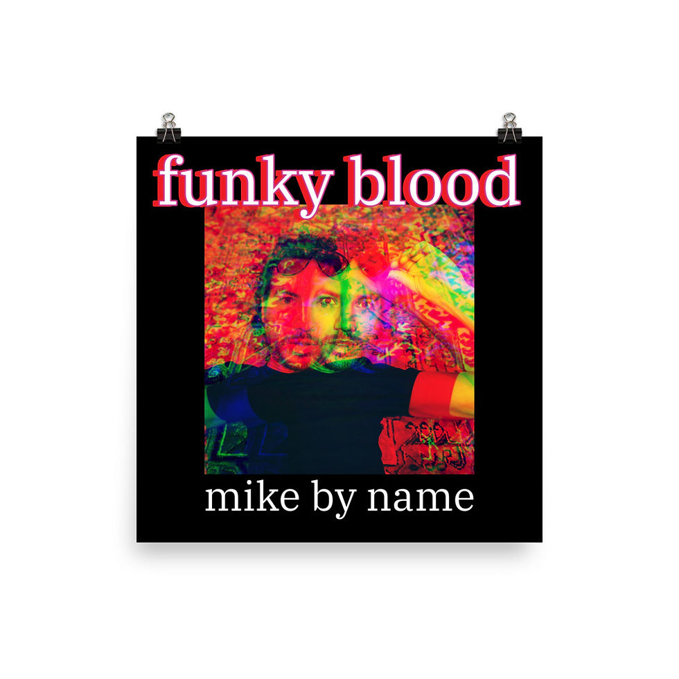 Thumbnail: funky blood - mike by name Poster